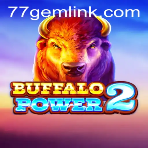 Unveiling BuffaloPower2: A Groundbreaking Adventure in the Gaming World with 77GEM