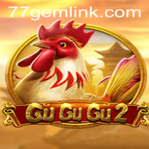 Exploring the Exciting World of GuGuGu2: A Deep Dive into the Game Featuring 77GEM