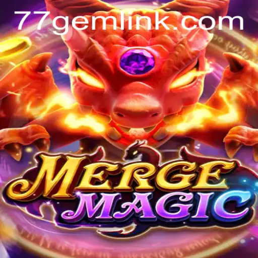 Merge Magic: Discovering the Mystical World of 77GEM