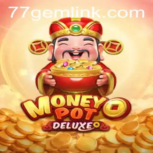 The Thrilling Experience of MoneyPotDELUXE