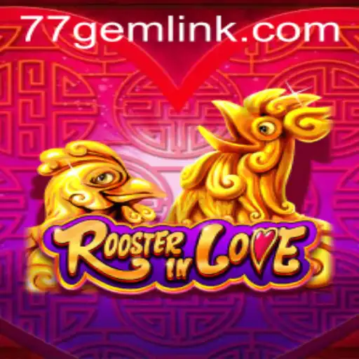Discover the Enchanting World of RoosterInLove: A Unique Gaming Experience