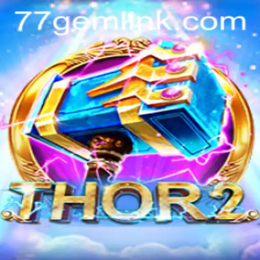 An In-Depth Look into the Thrilling World of Thor2: The 77GEM Adventure